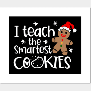 I Teach The Smartest - Cookies Christmas - Teacher Xmas Posters and Art